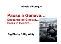 Véronique Abuela - Big Blacky & Big Whity  : Pause à Genève.