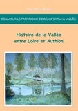 Jean-Marie Schio - Essai sur le patrimoine de Beaufort et la vallée - Histoire de la vallée entre Loire et Authion.