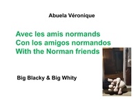 Véronique Abuela - Big Blacky & Big Whity  : Avec les amis normands.