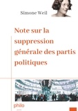 Simone Weil - Note sur la suppression générale des partis politiques.