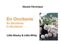 Véronique Abuela - Big Blacky & Big Whity  : En Occitanie.
