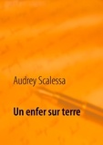 Audrey Scalessa - Un enfer sur terre.