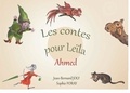 Jean Bernard Joly et Sophie Foray - Les contes pour Leila - ahmed.