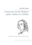 Jean-Pierre Guignon - Concerto en UT majeur pour violon et cordes - Restitution et arrangement par Micheline Cumant.