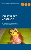 Marie-Christelle Desmolles - Sculpture et modelage pour débutant.