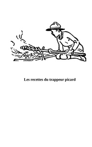 Nicolas Haussy - Le trappeur picard - Les recettes oubliées.