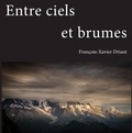 François-Xavier Driant - Entre ciels et brumes.