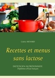 Cédric Menard - Recettes et menus sans lactose.