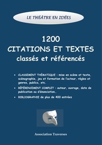  Association Traverses - Le théâtre en idées - 1200 citations et textes classés et référencés.
