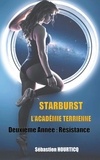 Sébastien Hourticq - Starburst, l'académie terrienne Deuxième année : Résistance.
