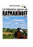 Bruno Catier - Le fabuleux destin de Ratmaninoff - Livre 2.