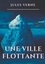 Jules Verne - Une ville flottante.