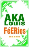 Louis Aka - Féeries - Recueil D'Esquisses Colorées.