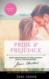 Jane Austen - Pride and prejudice : the jane austen's literary masterpiece - 200th Anniversary of Jane Austen's death Limited Edition.