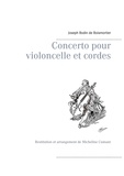 Joseph Bodin de Boismortier - Concerto pour violoncelle et cordes - Restitution et arrangement de Micheline Cumant.