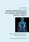 Cédric Menard - Quelle alimentation pour les coliques néphrétiques d'acide urique ?.