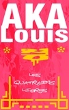 Louis Aka - Les quatrains libres.
