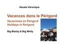 Véronique Abuela - Big Blacky & Big Whity  : Vacances dans le Périgord.