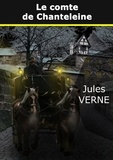 Jules Verne - Le comte de Chanteleine.