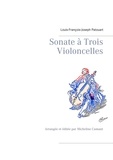 Louis-François-Joseph Patouart et Micheline Cumant - Sonate à Trois Violoncelles.