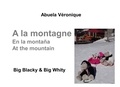 Véronique Abuela - Big Blacky & Big Whity  : A la montagne.