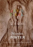 Nicolas Foster - Avril viral - Les très riches heures d'un voyageur immobile.