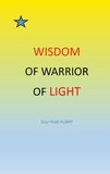 Guy-Noël Aubry - Wisdom of Warrior of light.