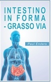 Paul Enders - Intestino in forma - Grasso via.