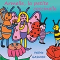 Valérie Gasnier - Armelle la petite coccinelle.