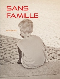 Hector Malot - SANS FAMILLE.
