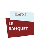 Aristoclès Platon - Le banquet.
