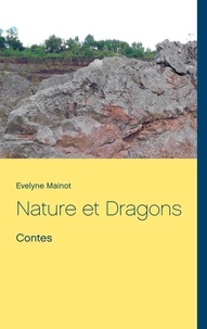 Evelyne Mainot - Nature et Dragons - Contes.