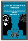 Aurélie Lesquoy-simonin et Hamida Xardel-haddab - Questions-Réponses à mon superviseur - Réussir mes premiers pas de thérapeute EMDR en 31 questions.