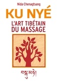 Nida Chenagtsang - L'art tibétain du massage - Ku Nye.
