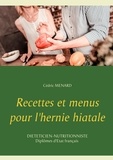 Cédric Menard - Recettes et menus pour l'hernie hiatale.