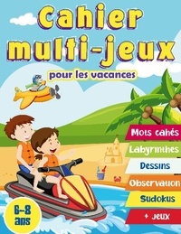 René Charpin - Cahier multi-jeux pour les vacances - Mots mêlés, labyrinthes, symétries, différences, sudokus, jeux.