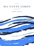René Bazin - Ma Tante Giron.