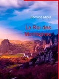 Edmond About - Le Roi des Montagnes.