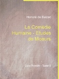 Honoré de Balzac - La Comédie Humaine - Etudes de Moeurs - Livre Premier - Tome II.