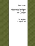Roger Pouget - Histoire de la vigne en Corrèze.