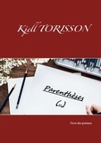 Kjell Torisson - Parenthèses (..) - L'ivre des poèmes.