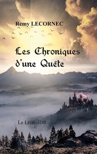 Remy Lecornec - Les chroniques d'une quête - Le livre-JDR.