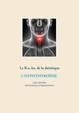 Cédric Menard - Le B.a.-ba de la diététique - L'hypothyroïdie.