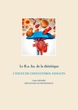 Cédric Menard - Le B.a.-ba. de la diététique - L'excès de cholestérol sanguin.