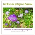 Joël Douillet - Les fleurs du potager de Suzanne.