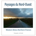 Joël Douillet - Paysages du Nord-Ouest - Western skies (Northern France).