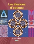 Patrice Rey - Les illusions d'optique.