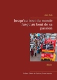 Alan Dub - Jusqu'au bout du monde - Jusqu'au bout de sa passion.