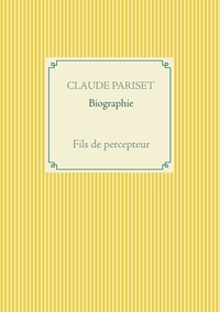 Claude Pariset - Fils de percepteur.