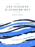 René Bazin - Les Italiens d'Aujourd'hui.